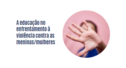 A educação no enfrentamento à violência contra as meninas/mulheres