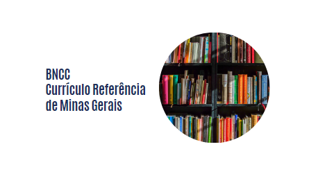 BNCC / Currículo Referência de Minas Gerais