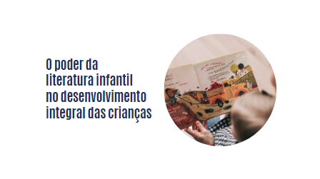 O poder da literatura infantil no desenvolvimento integral das crianças