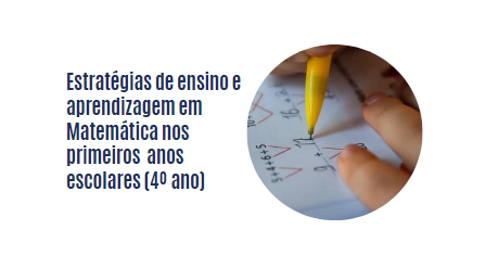 Estratégias de ensino e aprendizagem em Matemática nos primeiros anos escolares (4º ano)