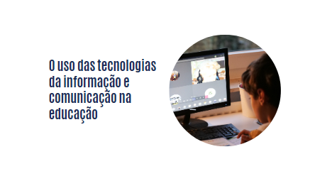 O uso das tecnologias da informação e comunicação na educação