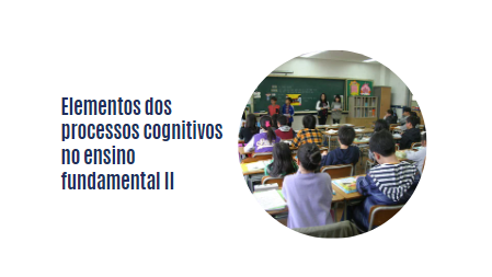 Elementos dos processos cognitivos no ensino fundamental II