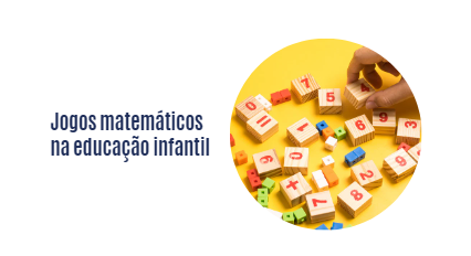 Jogos matemáticos na educação infantil