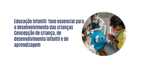 Educação infantil: fase essencial para o desenvolvimento das crianças