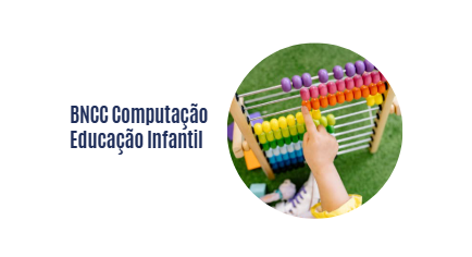 BNCC Computação Educação Infantil